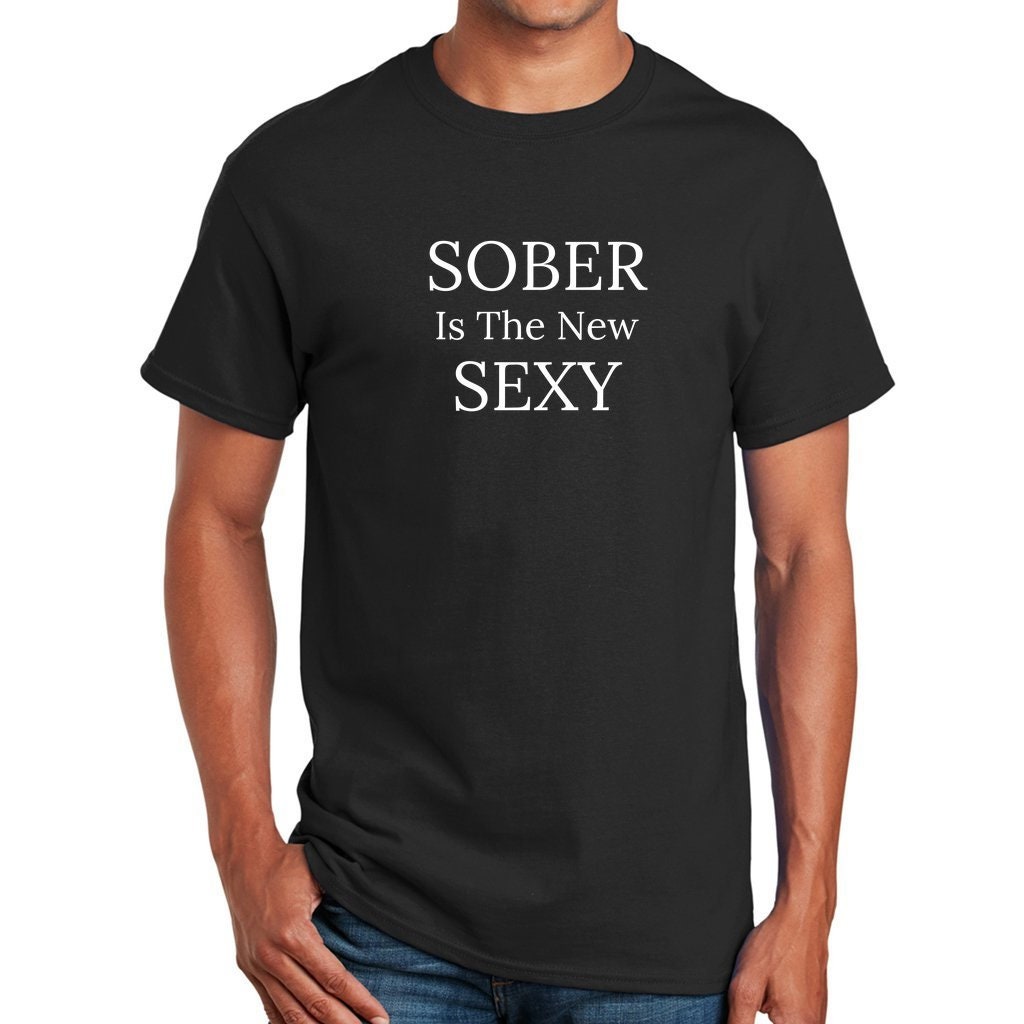 Sober Is the New Sexy T Shirt, Recovery/Sobriety Shirt, Sober Anniversary Gift, AA Recovery, Unisex Ultra Cotton T-Shirt