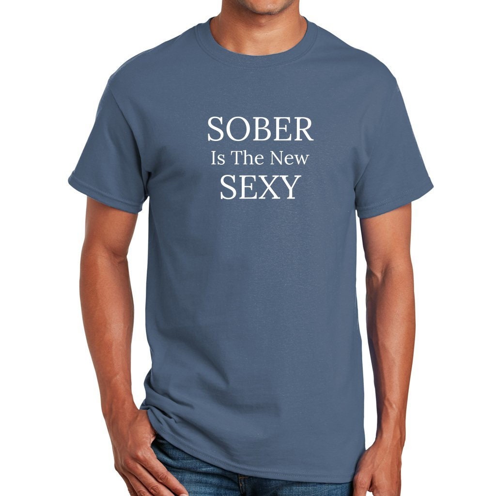 Sober Is the New Sexy T Shirt, Recovery/Sobriety Shirt, Sober Anniversary Gift, AA Recovery, Unisex Ultra Cotton T-Shirt