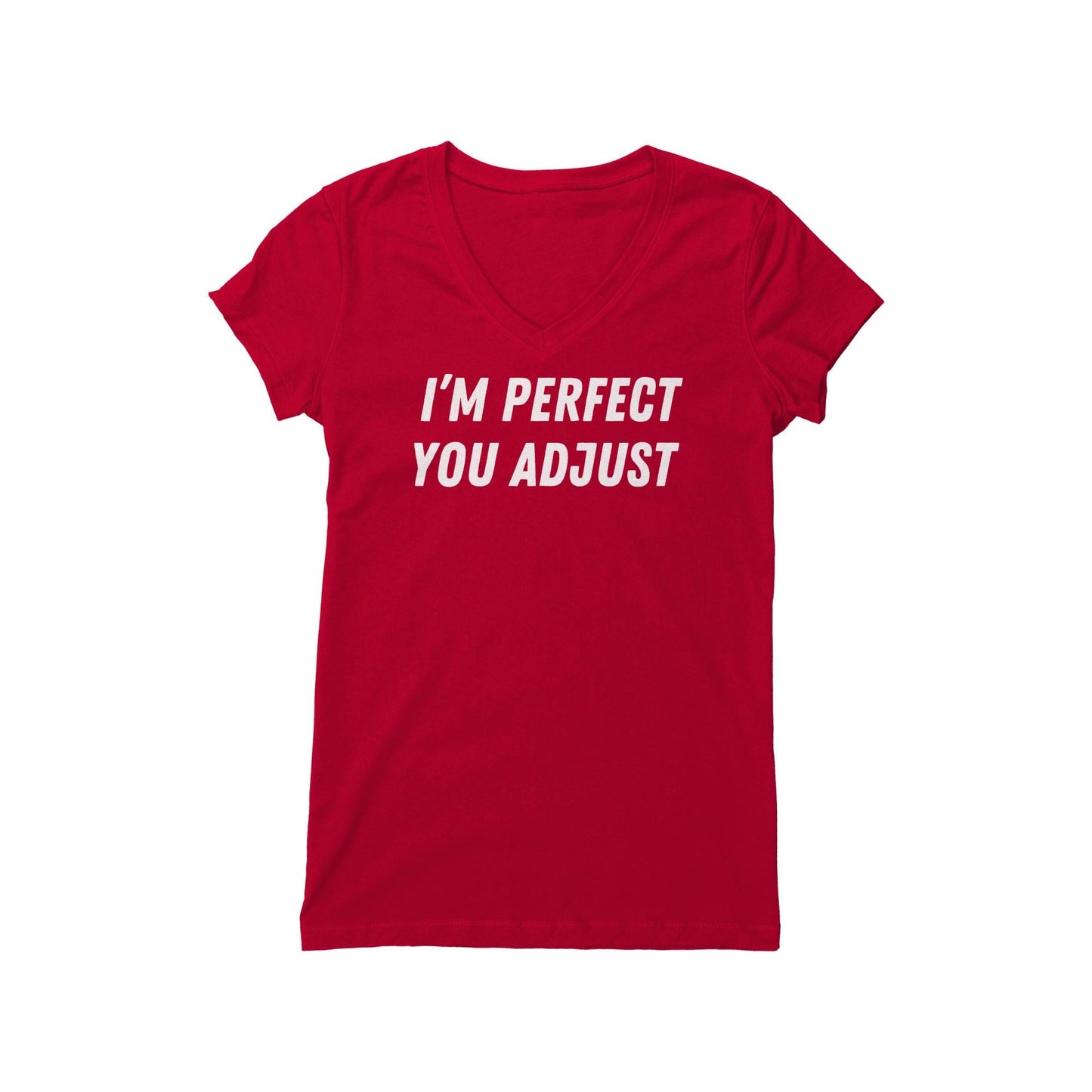 Sarcastic T Shirt I'm perfect You adjust, Attitude Tee, Funny statement shirt, Sarcastic humor Perfectionist