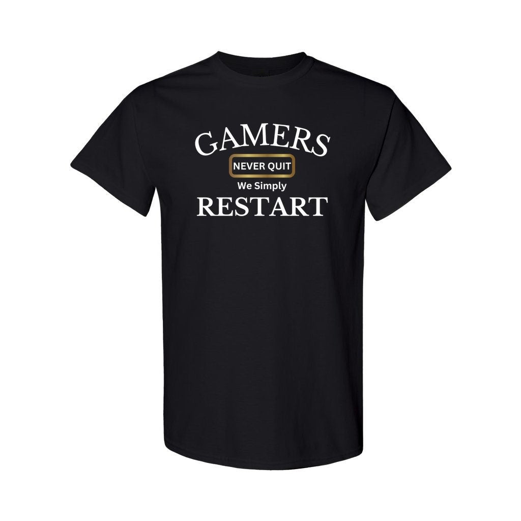 Gamers T shirt / Gamers Don't Quit Shirt / Gamers Life / Addicted To Gaming / Trendy Statement Graphic T shirt / Unisex T Shirt