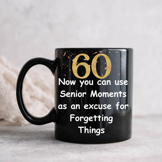 60th Birthday Gift / Milestone birthday gift, Sarcastic 60th Birthday Mug / 60th Birthday Humor / Senior Moment Fun