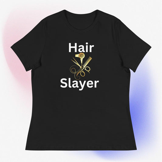Hairstylist T shirt / Hair Slayer T Shirt / Hair Designer Tee / Hairdresser Shirt /  Gift For Cosmetology Grad / Women's Relaxed T-Shirt
