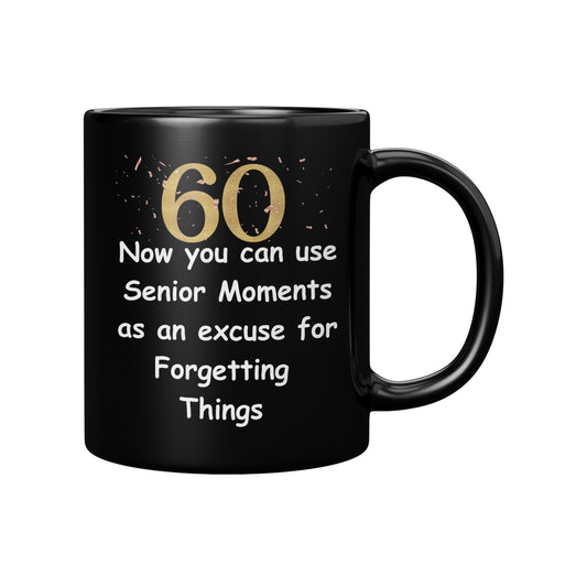 60th Birthday Gift / Milestone birthday gift, Sarcastic 60th Birthday Mug / 60th Birthday Humor / Senior Moment Fun